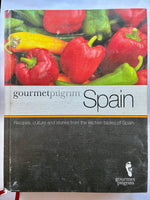 Gourmet Pilgrim Spain: Recipes, Culture and Stories from the Kitchen Tables of Spain