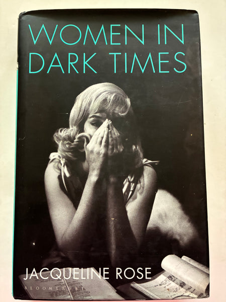 Women in Dark Times
Book by Jacqueline Rose