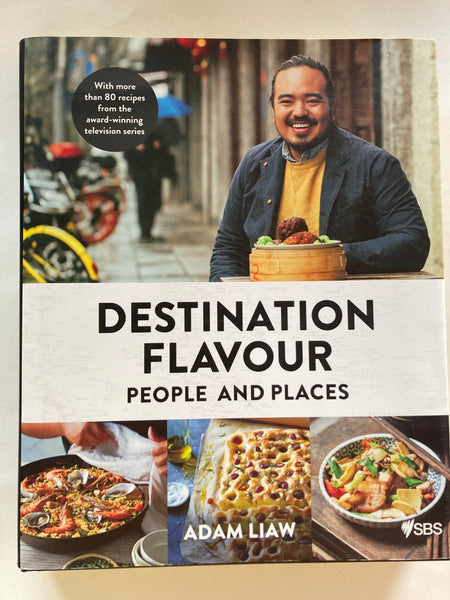 Destination Flavour: People And Places by Adam Liaw