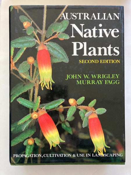 Australian Native Plants: A Manual for Their Propagation, Cultivation and Use in Landscaping
Book by John W Wrigleyo loop