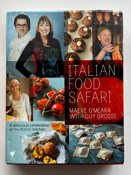 Italian Food Safari. Maeve O'Meara and Guy Grossi. Celebration of Italian food