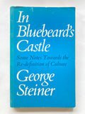 In
Bluebeard's
Castle
Some Notes Towards the Re-definition of Culture
George Steiner