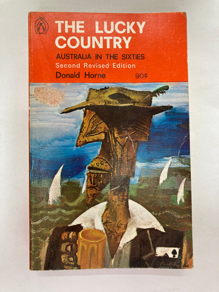 The Lucky Country  - The Classic Study of Australia in the Sixties  by Donald Horne