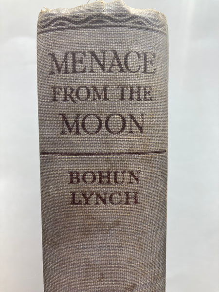MENACE FROM THE MOON
by Lynch, [John Gilbert] Bohun