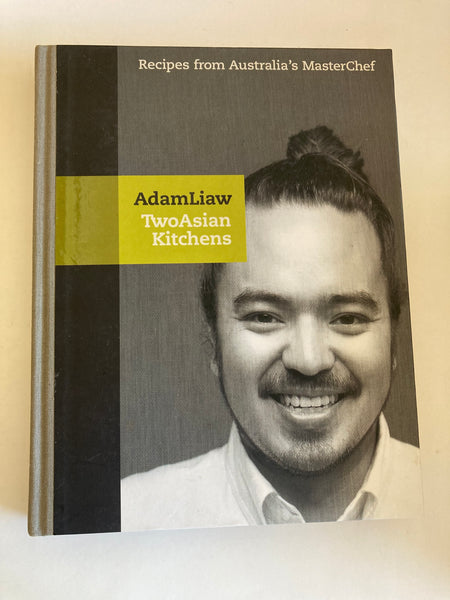 Two Asian Kitchens Book by Adam Liaw