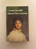 Diana of the Crossways by George Meredith, published as part of the Virago Modern Classics series.