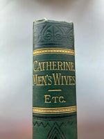 CATHERINE: A STORY,

MEN'S WIVES etc by Thackeray. 1879