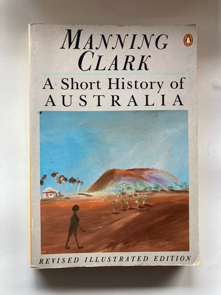 A Short History of Australia
Book by Manning Clark