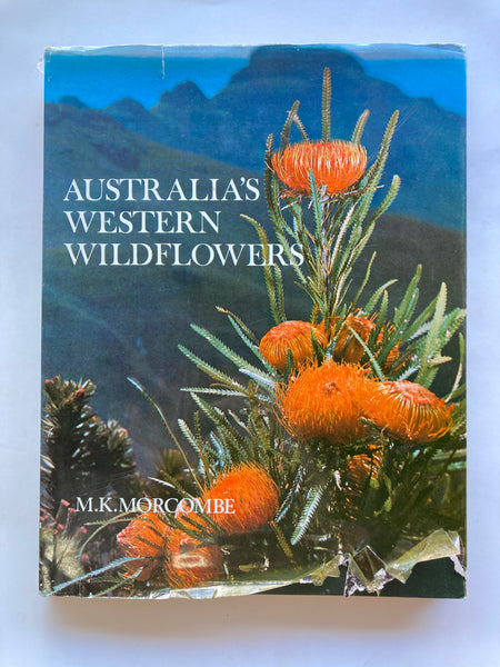 Australia's Western Wildflowers by M K Morcombe