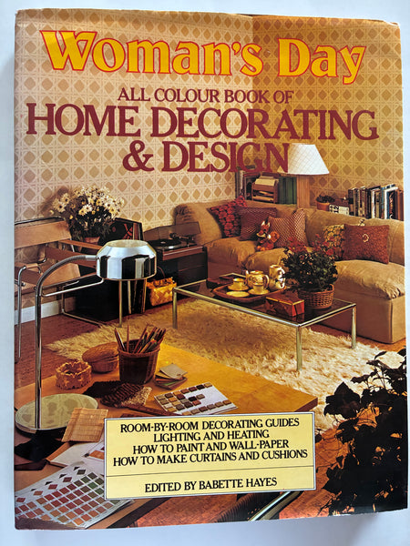 Womens Day All Colour Book Of Home Decorating & Design - Babette Hayes