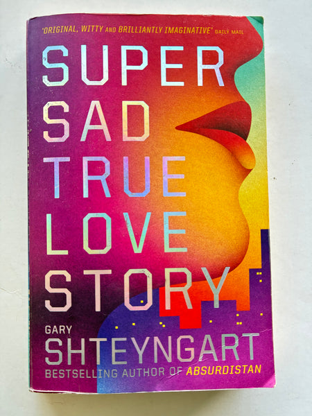 Super Sad True Love Story
Novel by Gary Shteyngart