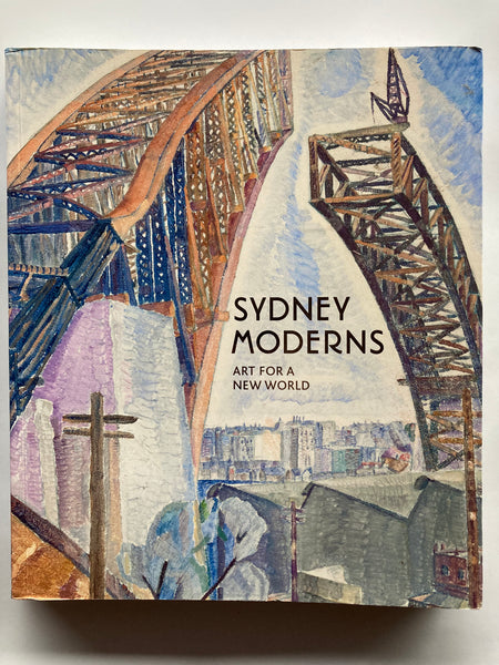 EDWARDS, Deborah et al.  Sydney moderns : art for a new world