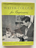 Water-Colour for Beginners By: Flint, Francis Russell