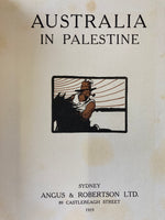 Australia In Palestine - Published by Angus & Robertson, Australia, 1919