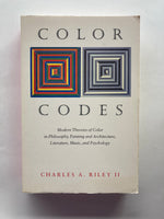 Color Codes: Modern Theories of Color in Philosophy, Painting and Architecture, Literature, Music, and Psychology Book by Charles A Riley
