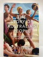 The Story of Australia's People: The Rise and Rise of a New Australia Book by Geoffrey Blainey