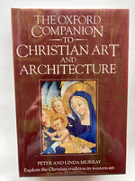 The Oxford Companion to Christian Art and Architecture Book by Peter Murray