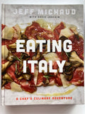 JEFF MICHAUD WITH DAVID JOACHIM  -  EATING ITALY:  A CHEF'S CULINARY ADVENTURE