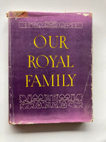 OUR  ROYAL FAMILY  WRITTEN BY STANLEY BROGDEN  Published for THE SUN NEWS-PICTORIAL, MELBOURNE