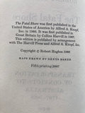 ROBERT HUGHES  The Fatal Shore  A HISTORY OF THE TRANSPORTATION OF CONVICTS TO AUSTRALIA 1787-1868  LONDON The Folio Society 1998