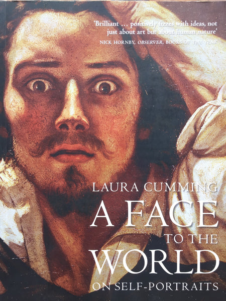 A Face to the World: On Self Portraits Paperback by Laura Cumming