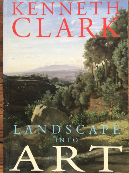 Landscape into Art Paperback –by Kenneth Clark