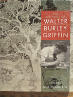 The Writings of Walter Burley Griffin Burley Griffin, Walter (Dustin Griffin, ed