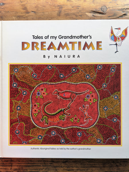 Tales of my Grandmothers Dreamtime by Naiura    .