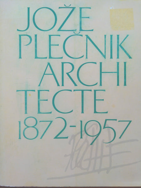 Jože Plečnik, architecte, 1872-1957
