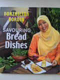Savouring Bread Dishes - By Norzailina Nordin