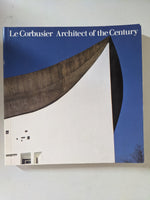 Le Corbusier: Architect of the Century