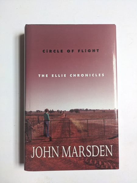 Circle of Flight (The Ellie Chronicles #3) by John Marsden