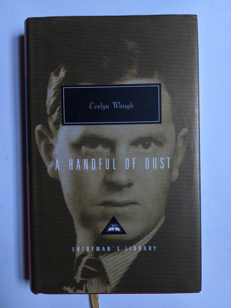 Evelyn Waugh
A Handful of Dust