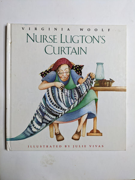 Nurse Lugton's Curtain. Woolf, Virginia and Vivas, Julie