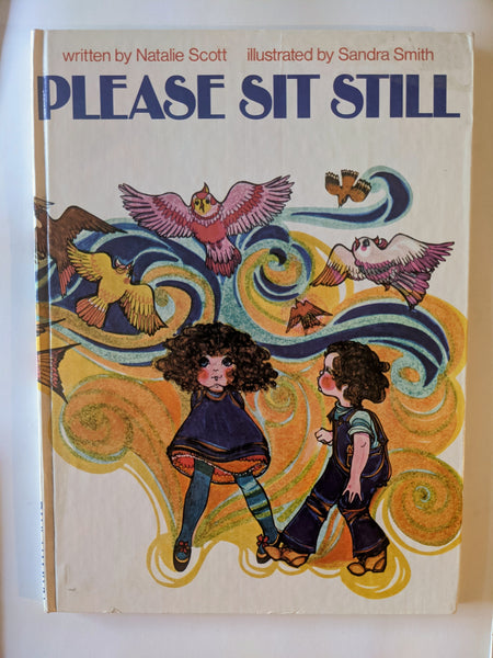 PLEASE SIT STILL by Natalie Scott illustrated by Sandra Smith