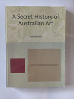 A Secret History of Australian Art
By Rex Butler