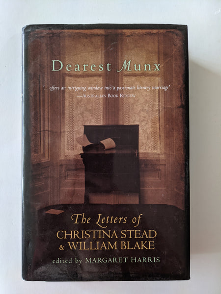 Dearest Munx
The Letters of Christina Stead & William Blake