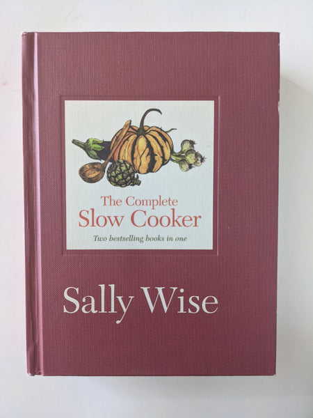 Sally Wise: the complete slow cooker.