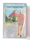 FRANK MOORHOUSE
FORTY-SEVENTEEN