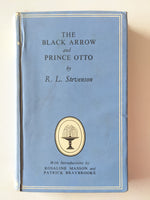 THE BLACK ARROW and PRINCE OTTO by R. L. Stevenson

With Introductions by ROSALINE MASSON and PATRICK BRAYBROOKE