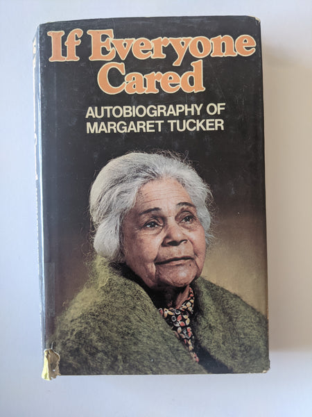 If Everyone Cared

AUTOBIOGRAPHY OF MARGARET TUCKER