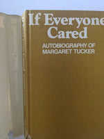 If Everyone Cared

AUTOBIOGRAPHY OF MARGARET TUCKER
