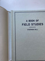 A BOOK OF FIELD STUDIES  STEPHEN GILL