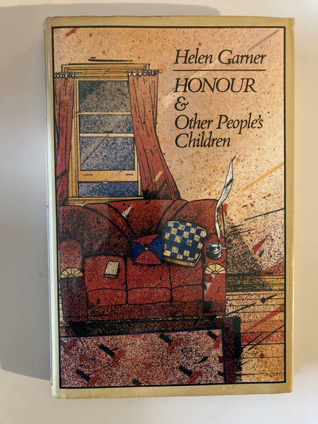 Honour & Other People's Children by Helen Garner