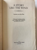 A Story Like the Wind by Laurens van der Post