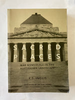 Sacred Places: War Memorials In The Australian Landscape By Inglis, K.S