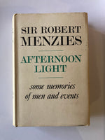 SIR ROBERT MENZIES  AFTERNOON LIGHT  some memories of men and events