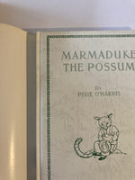 MARMADUKE THE POSSUM  BY PIXIE O'HARRIS