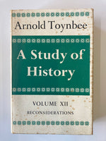 Arnold Toynbee  A Study of History  VOLUME XII RECONSIDERATIONS