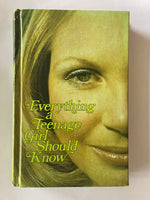 Everything a Teenage Girl Should Know by Dr John F Knight